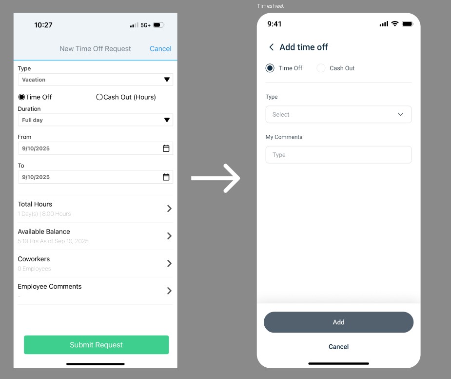 Before and after of the time off request form, simplified from a long form with balance and coworker details to a focused two field flow